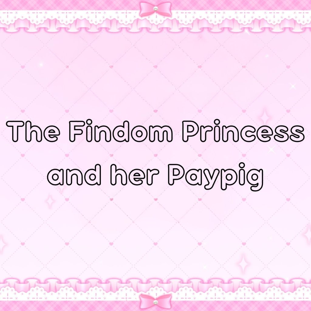 The-Findom-Princess-and-her-Paypig-by-Majesty-Natalie-Thumbnail.jpg